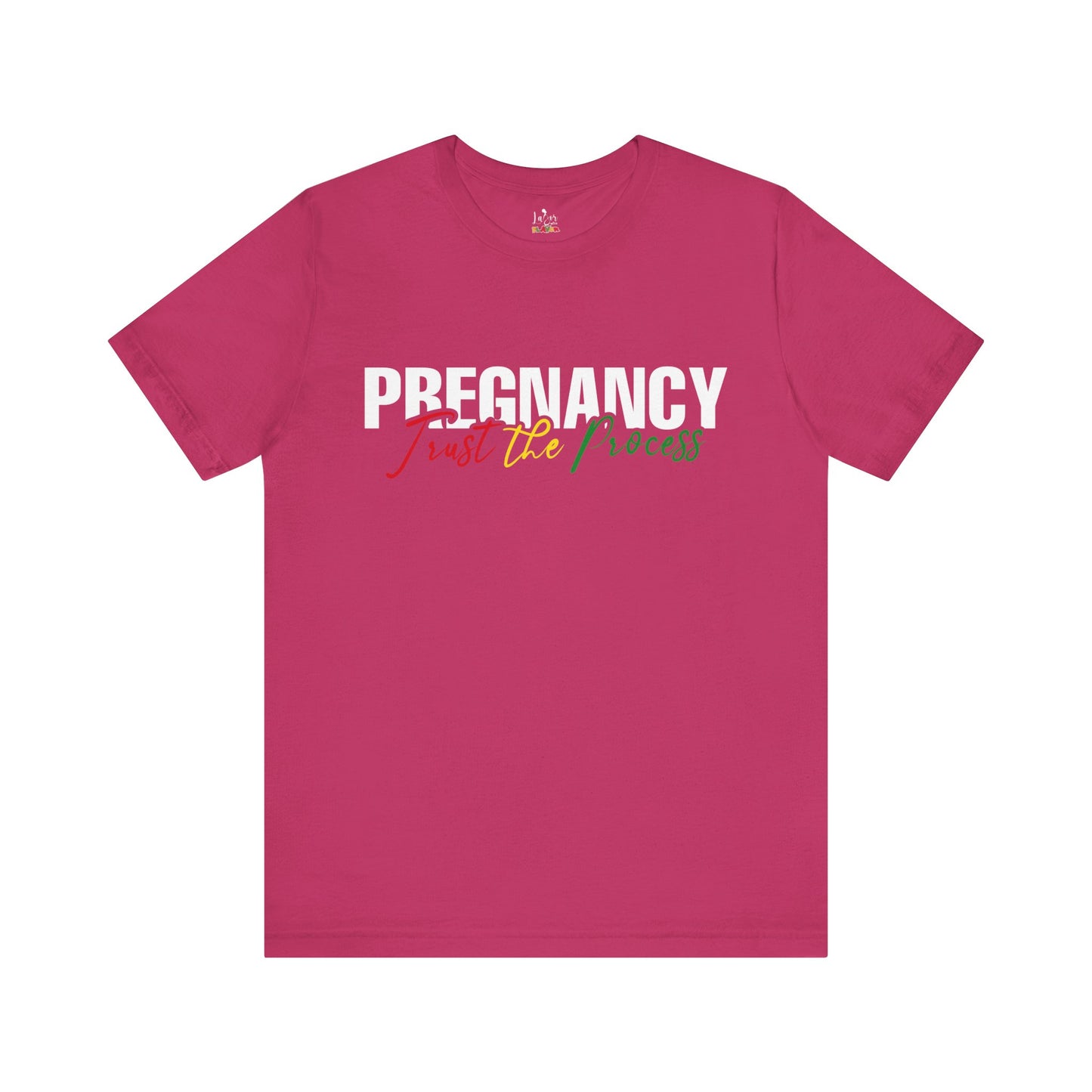 Pregnancy: Trust The Process- Unisex Tee