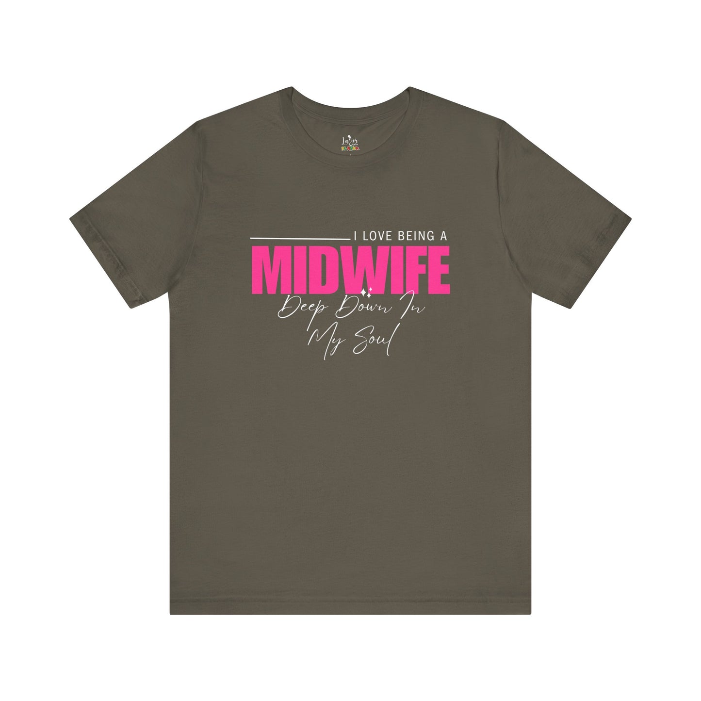 I Love Being A Midwife-Unisex tee