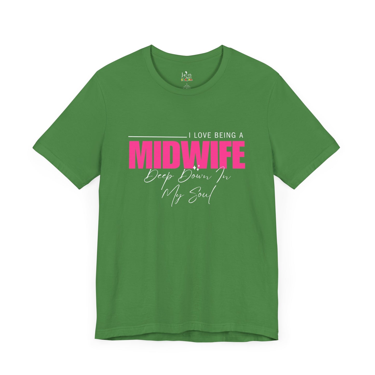 I Love Being A Midwife-Unisex tee
