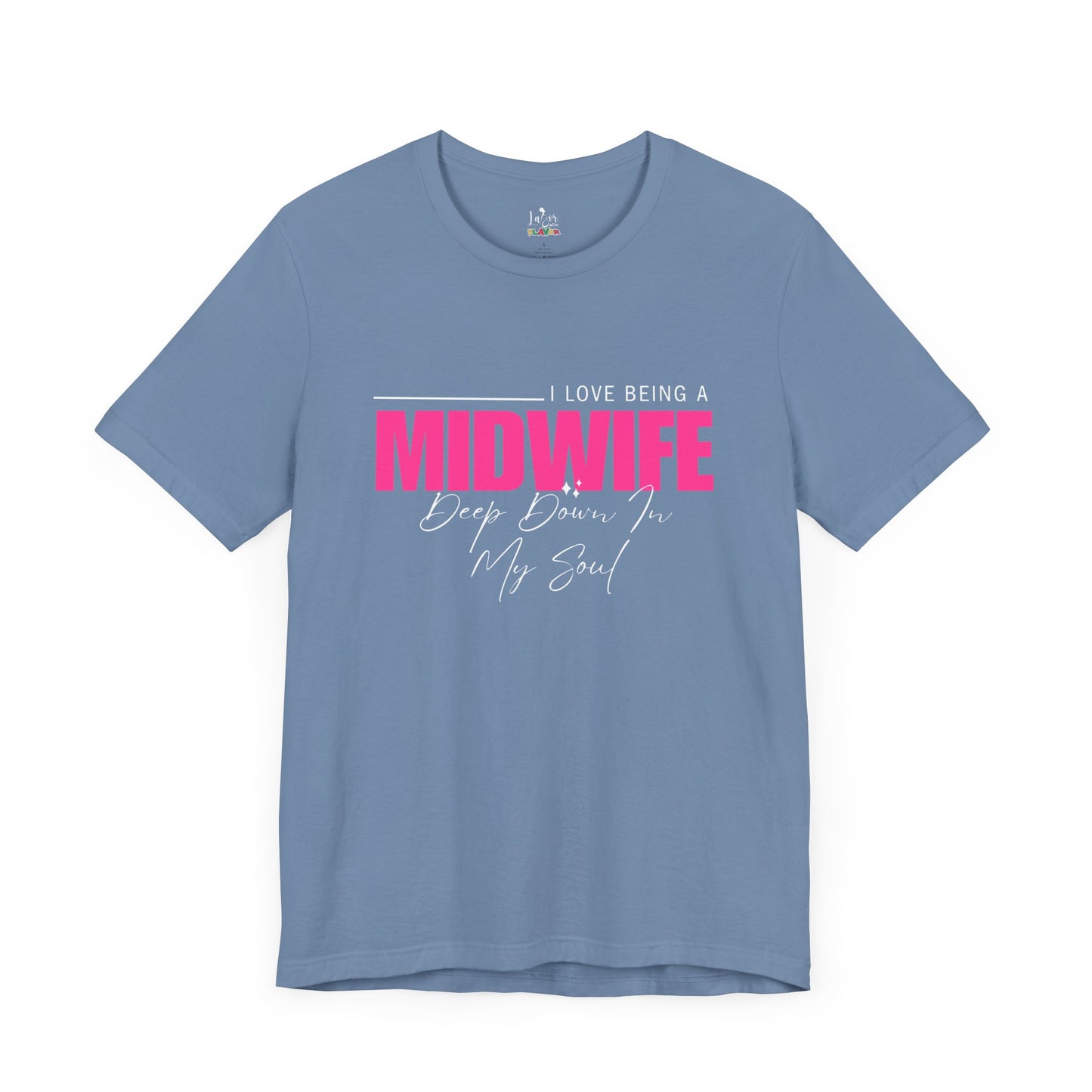 I Love Being A Midwife-Unisex tee