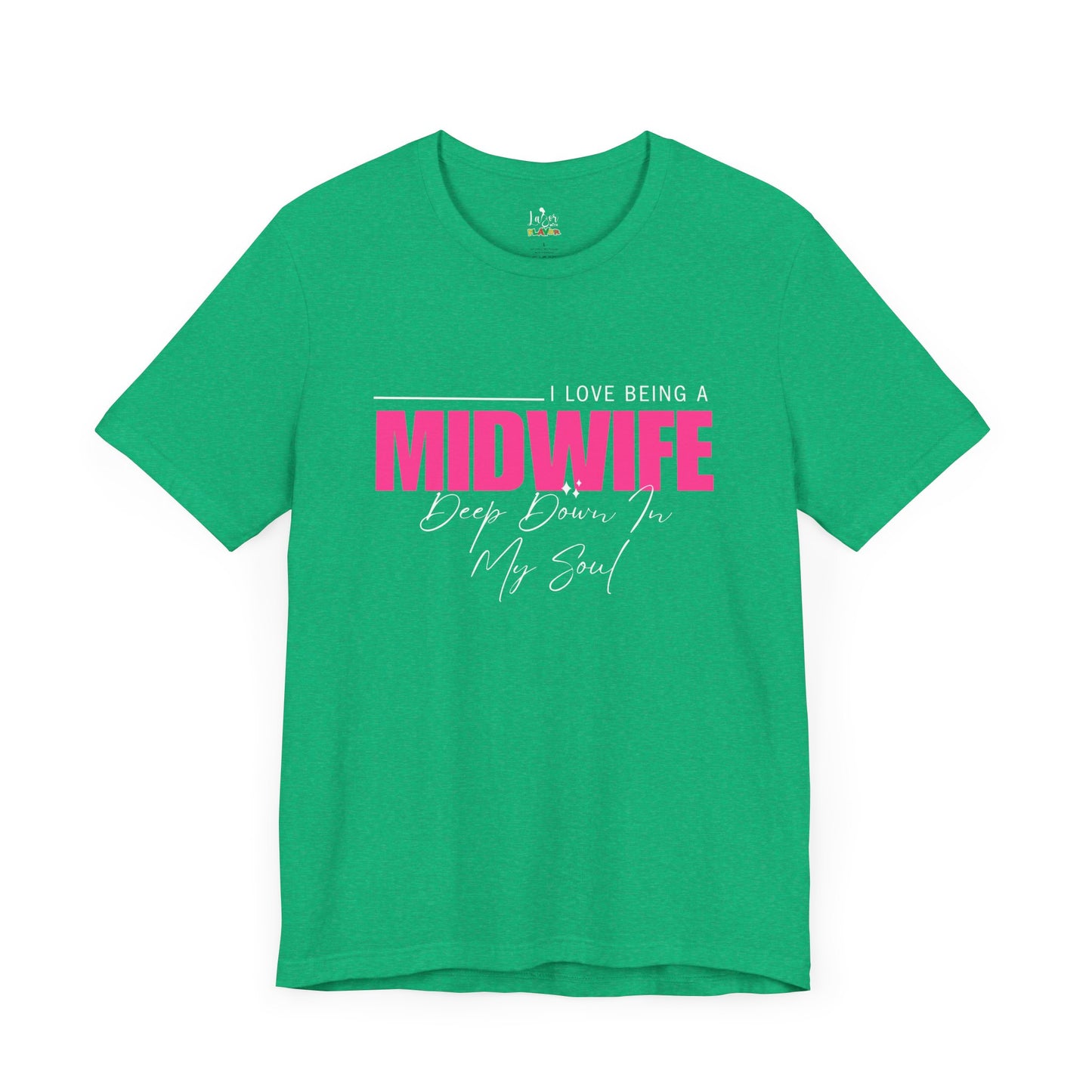 I Love Being A Midwife-Unisex tee
