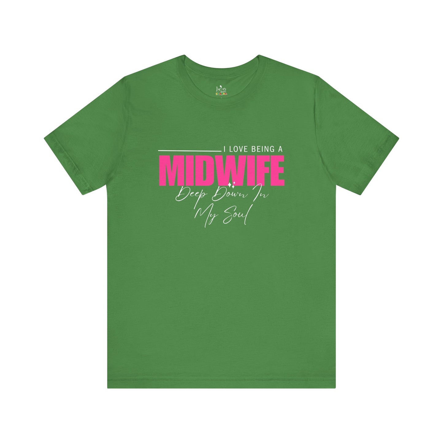 I Love Being A Midwife-Unisex tee