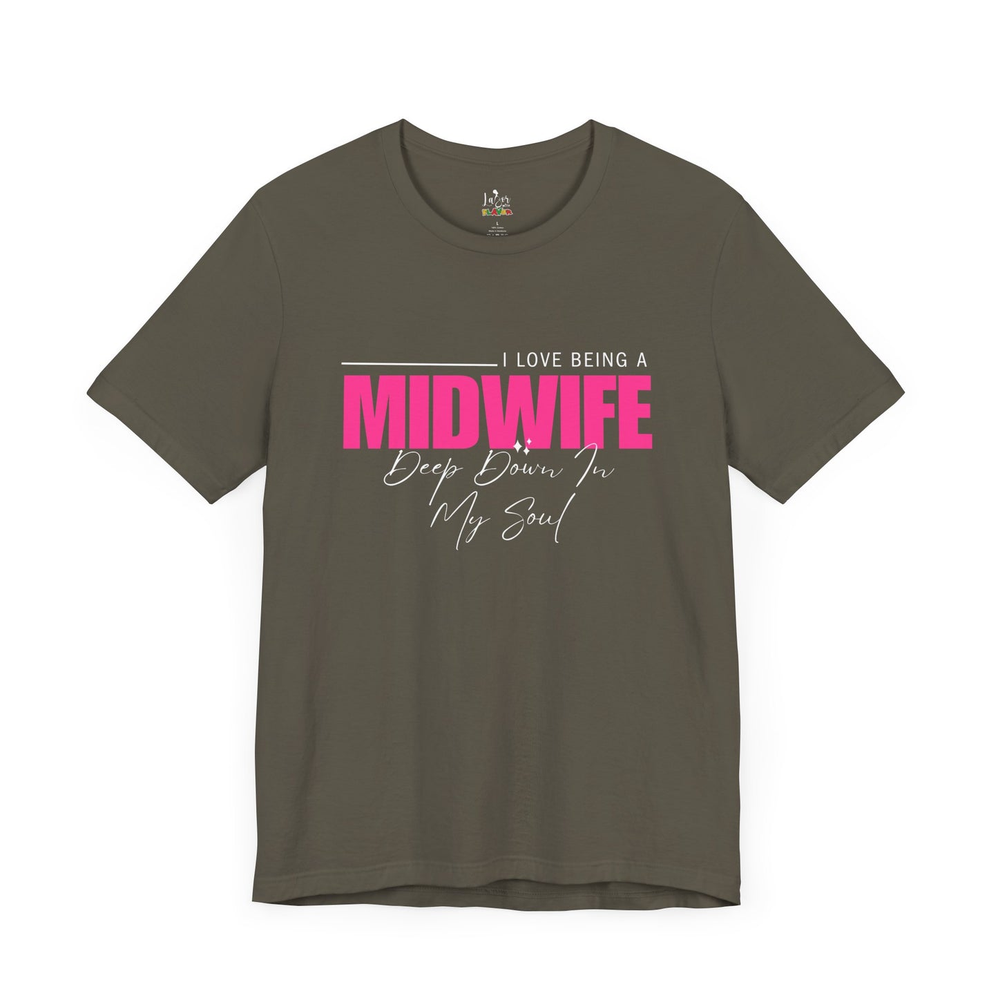 I Love Being A Midwife-Unisex tee