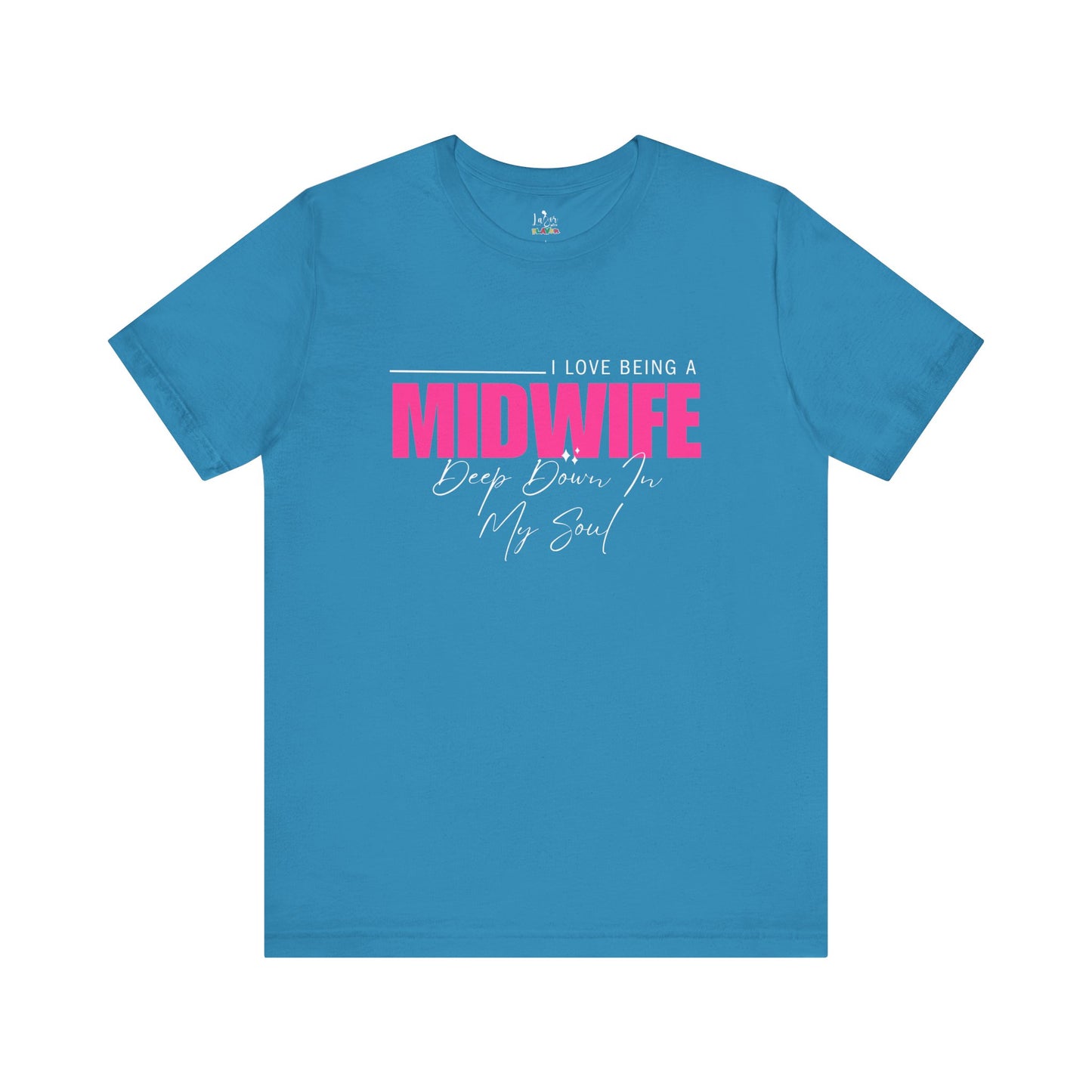 I Love Being A Midwife-Unisex tee