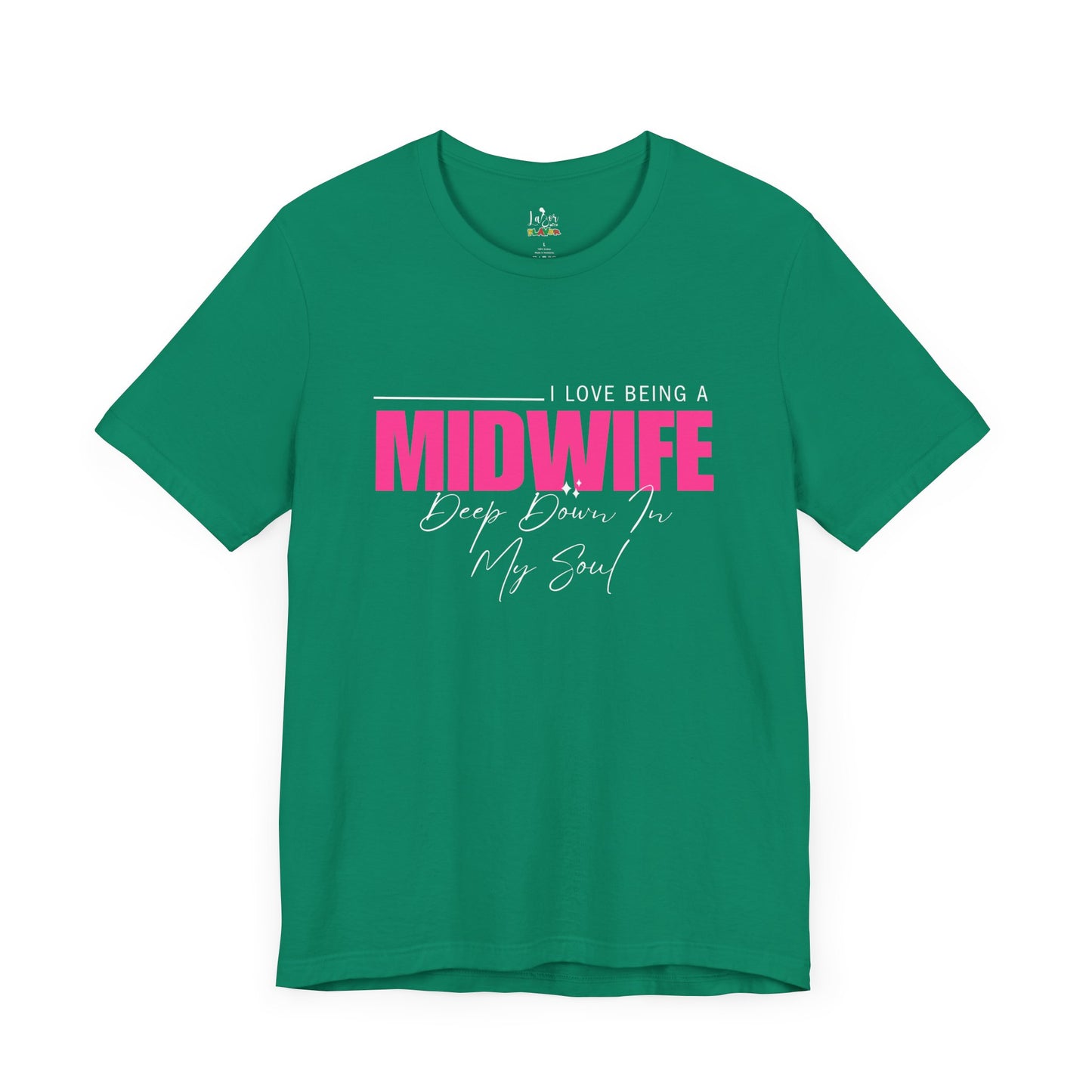 I Love Being A Midwife-Unisex tee
