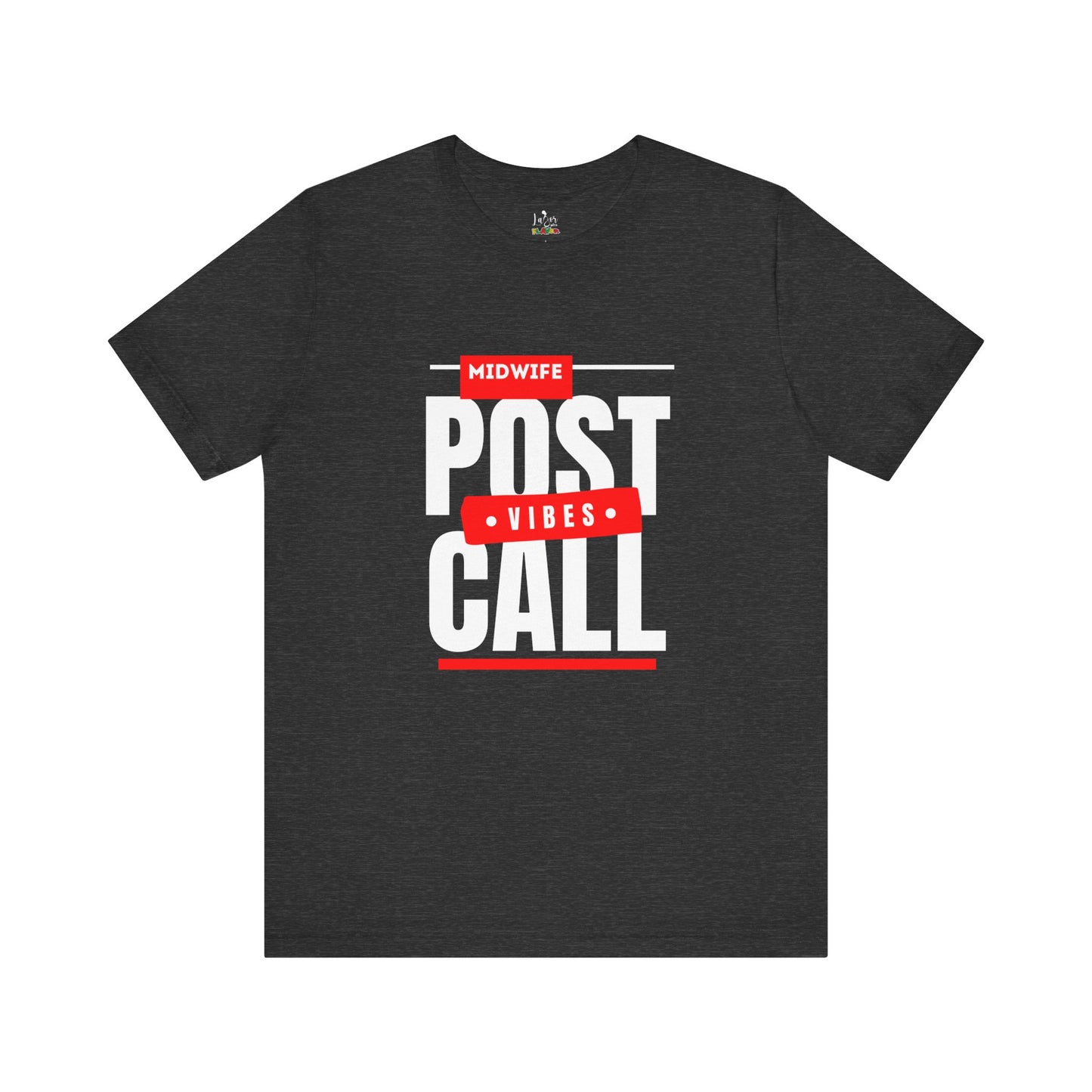 Post Call Vibes-Unisex tee