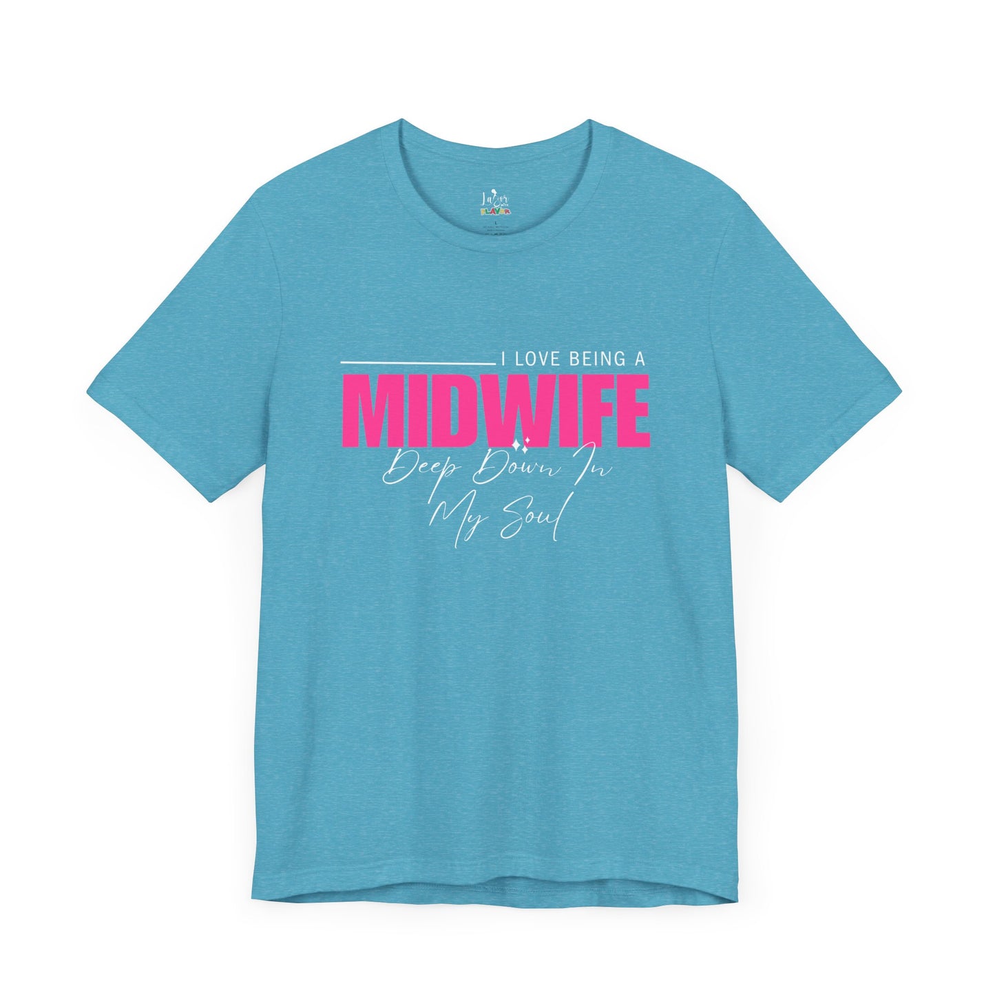I Love Being A Midwife-Unisex tee