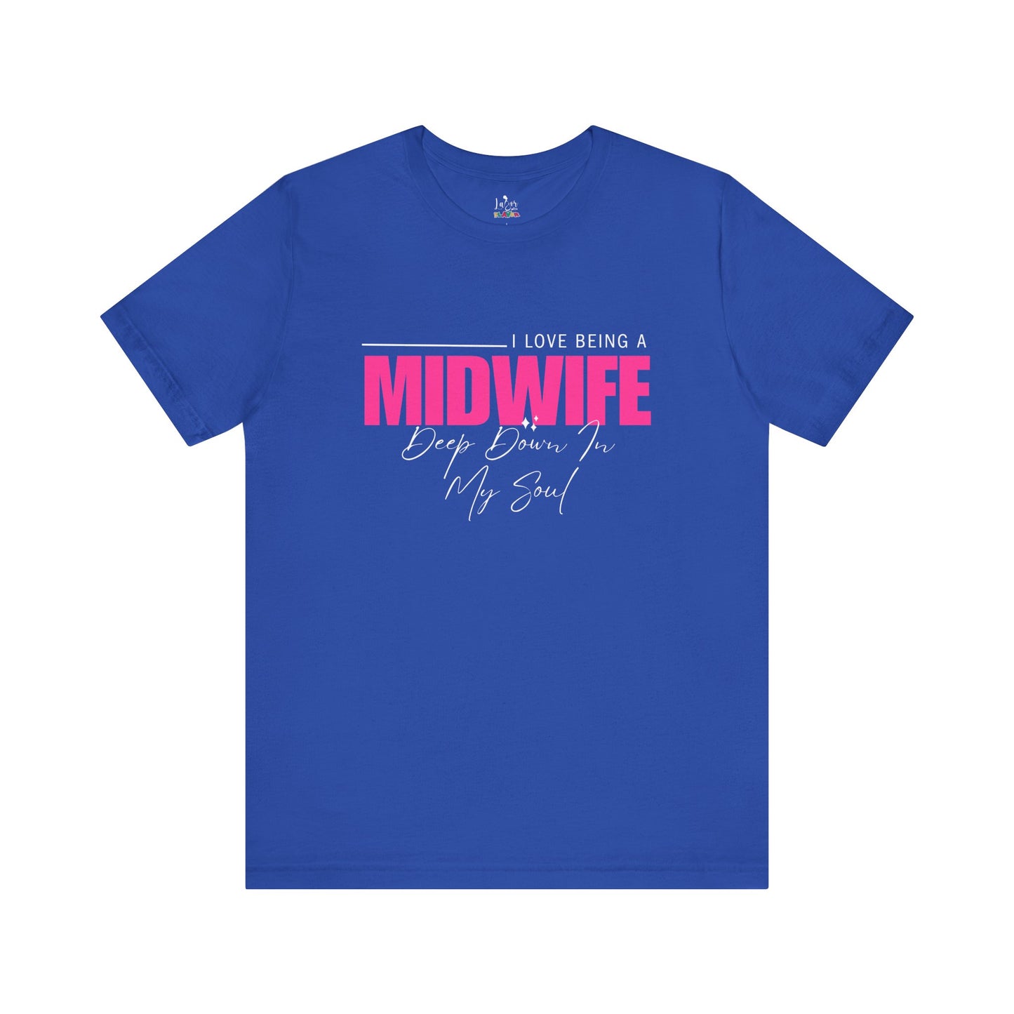 I Love Being A Midwife-Unisex tee