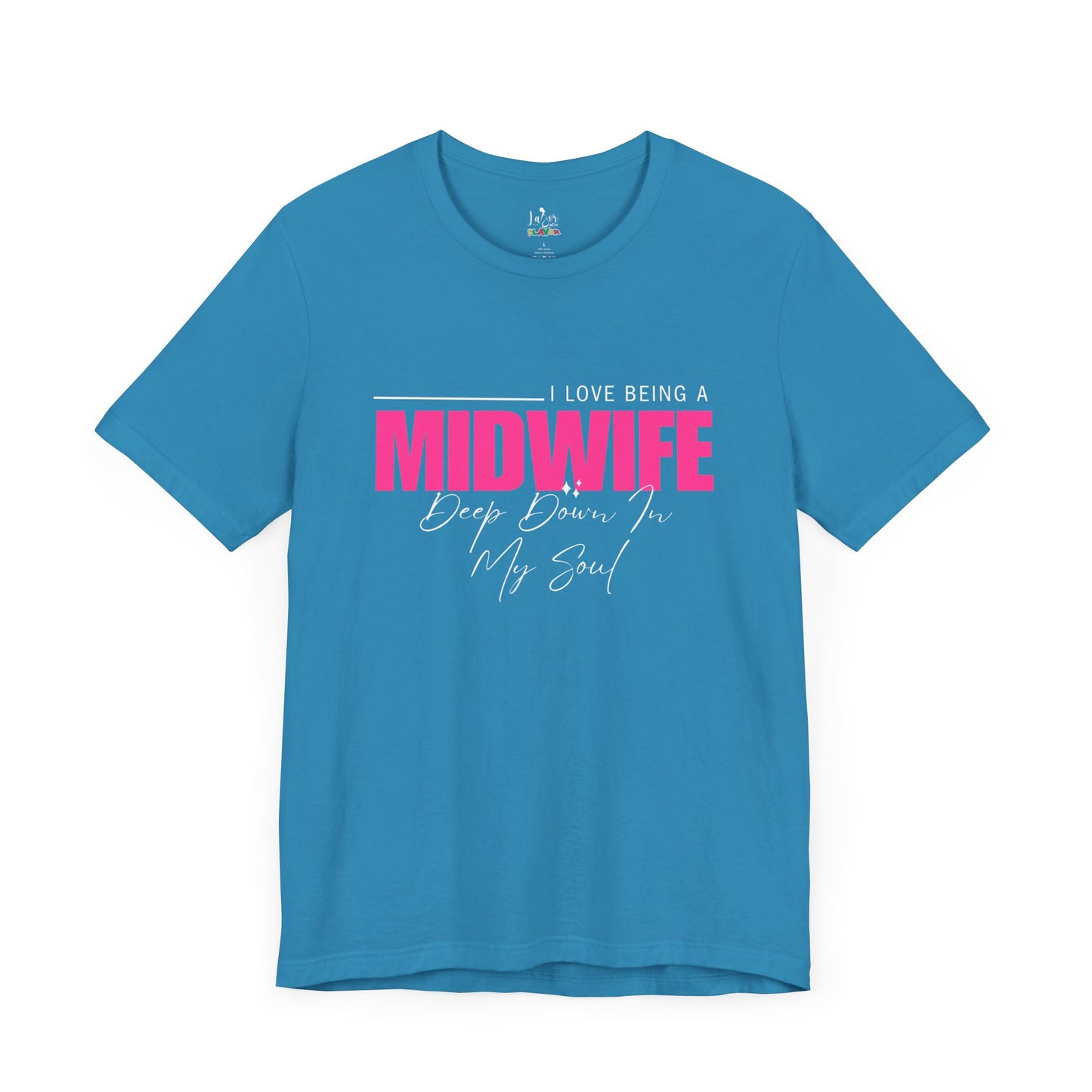 I Love Being A Midwife-Unisex tee