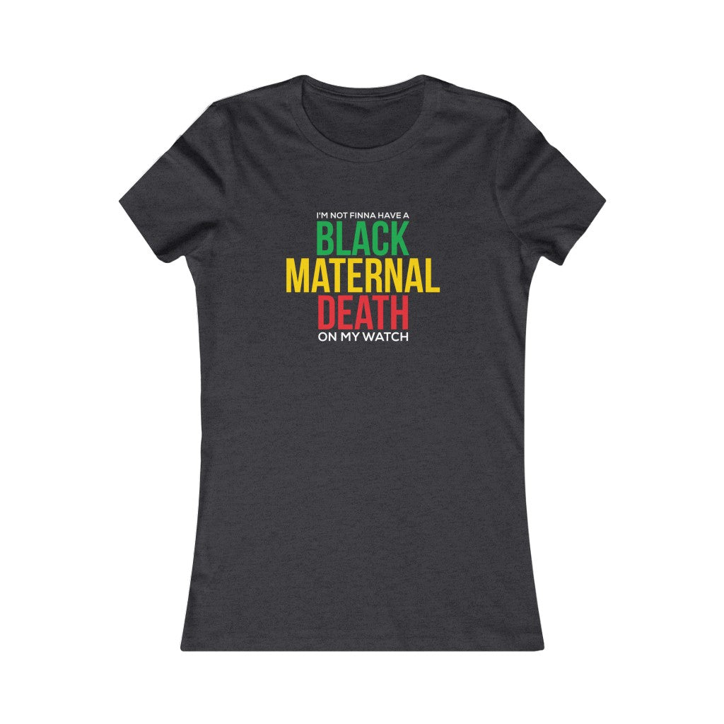 Not On My Watch- Women's Tee