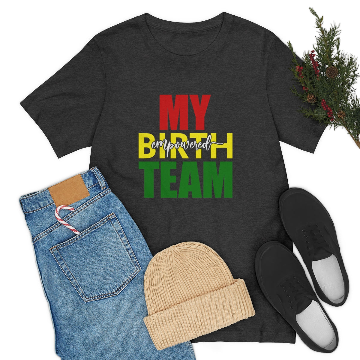 My Empowered Birth Team-Unisex Tee