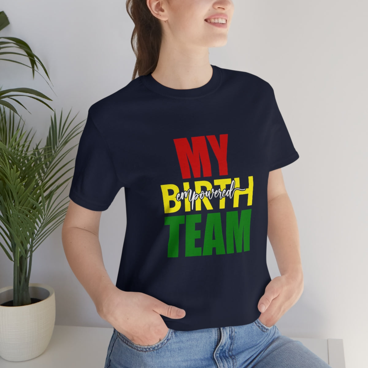 My Empowered Birth Team-Unisex Tee