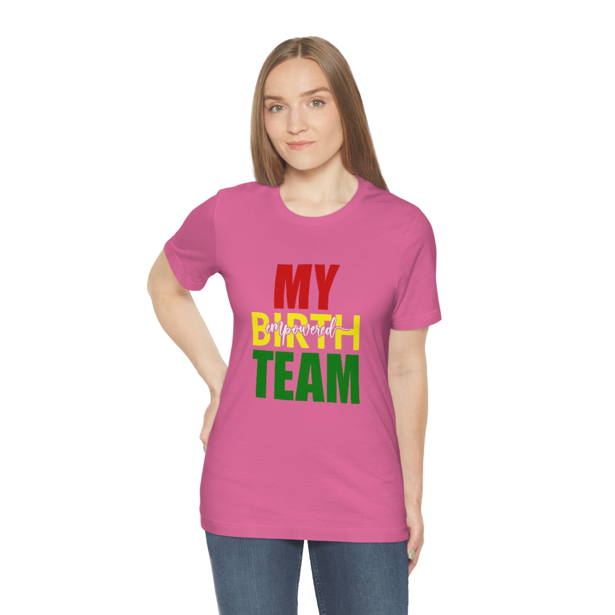 My Empowered Birth Team-Unisex Tee