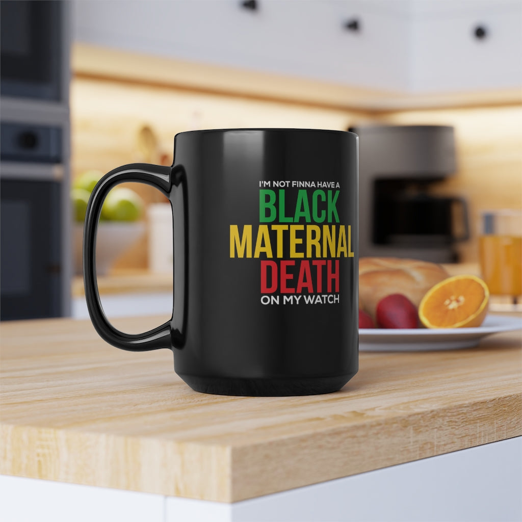 Not On My Watch- Mug, 15oz