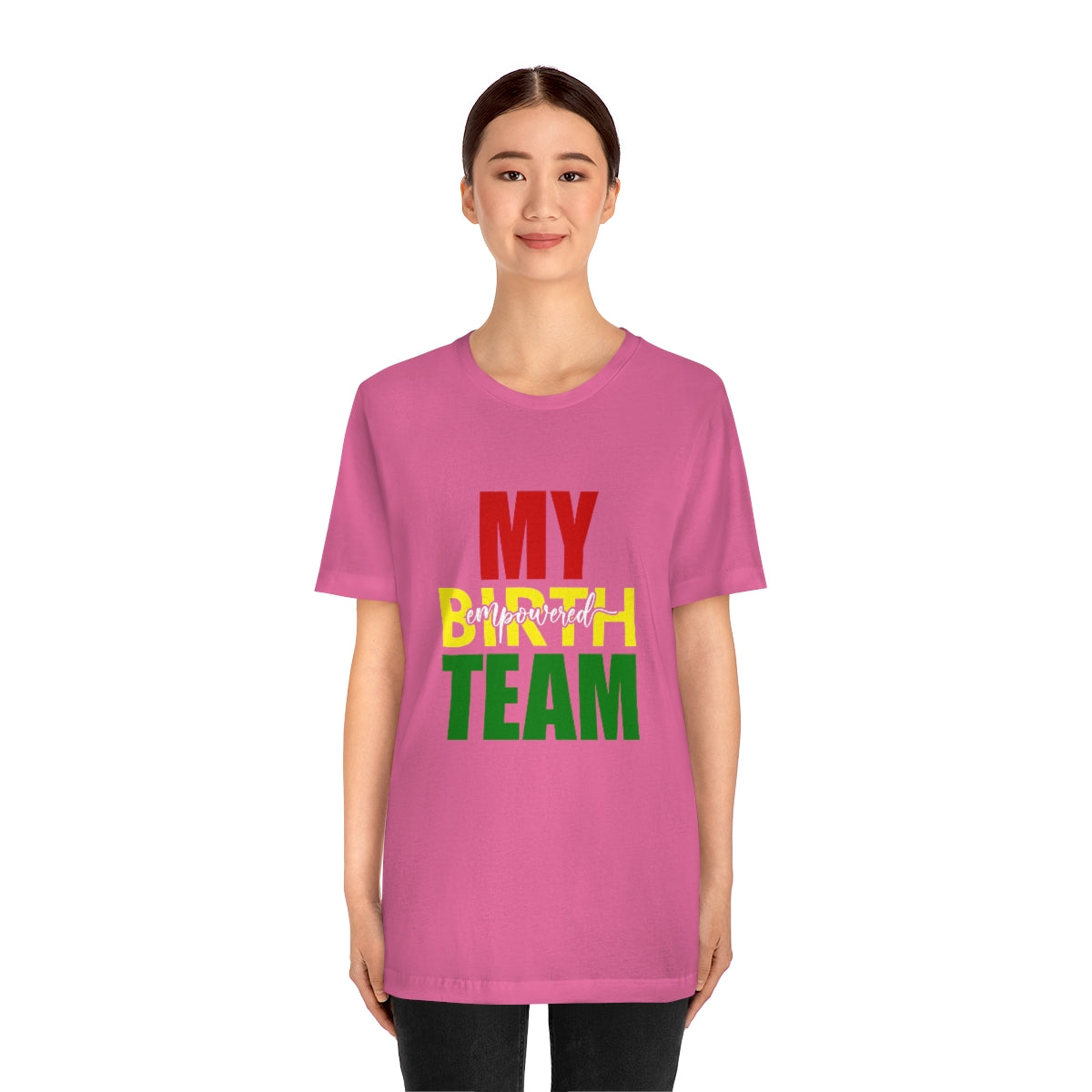My Empowered Birth Team-Unisex Tee