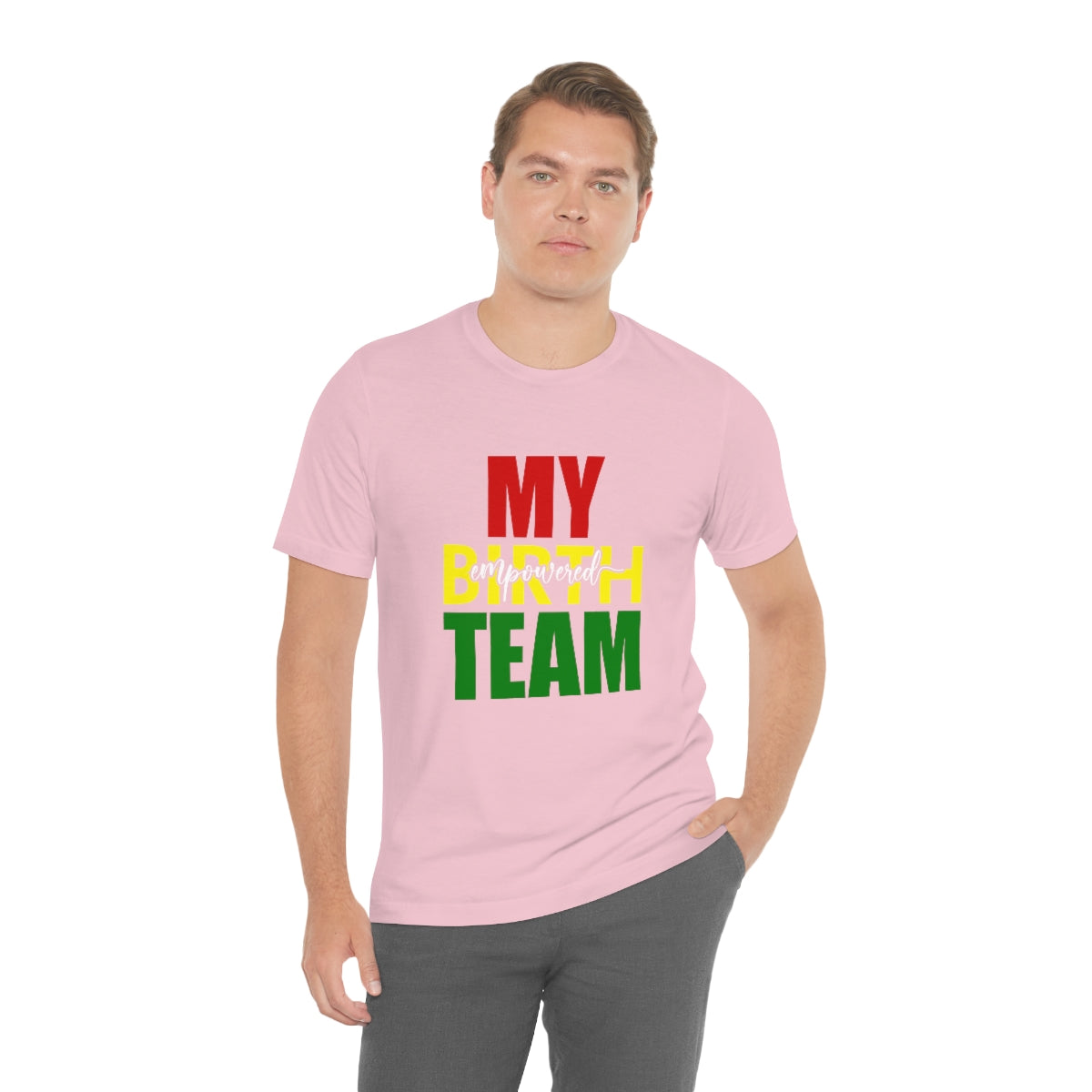 My Empowered Birth Team-Unisex Tee