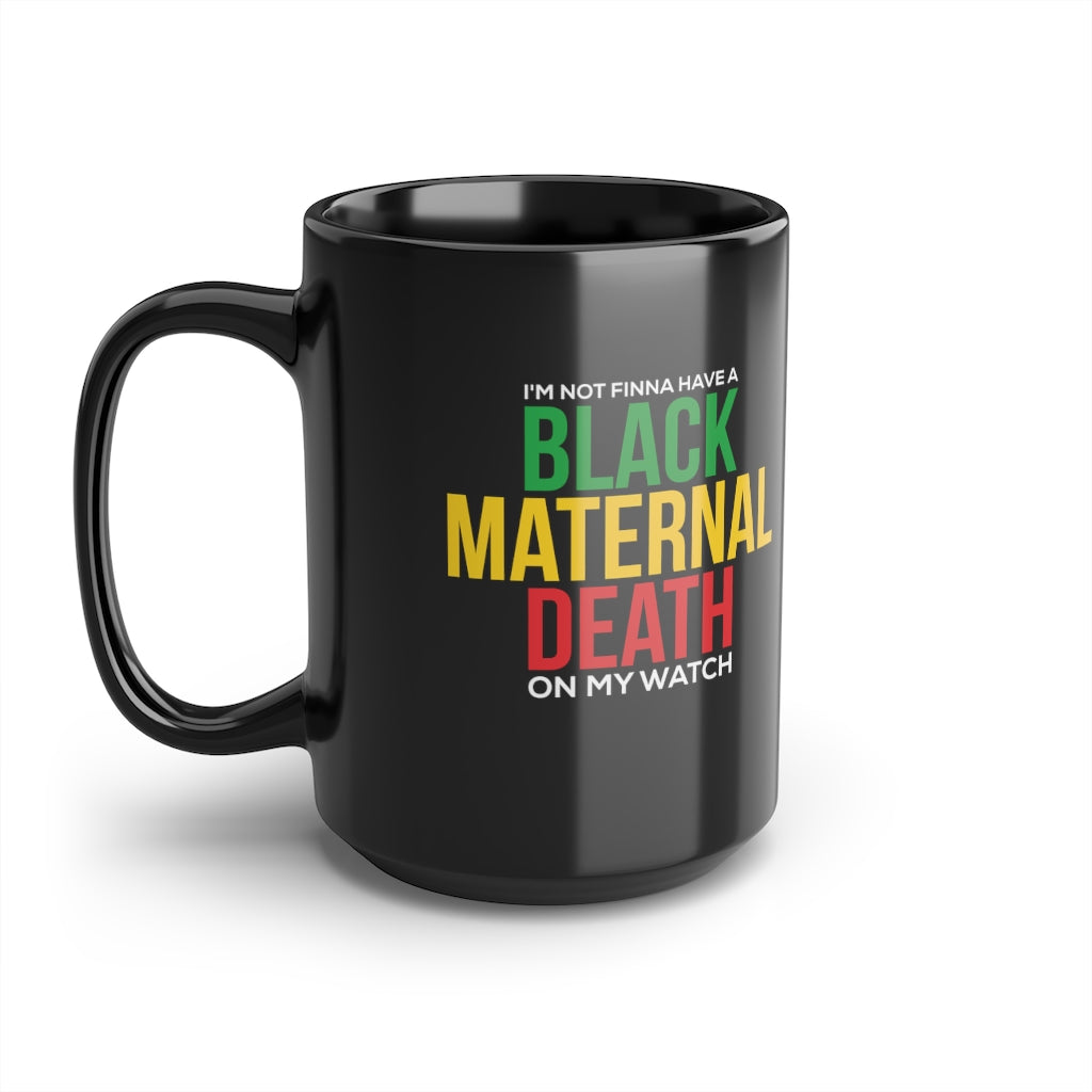 Not On My Watch- Mug, 15oz