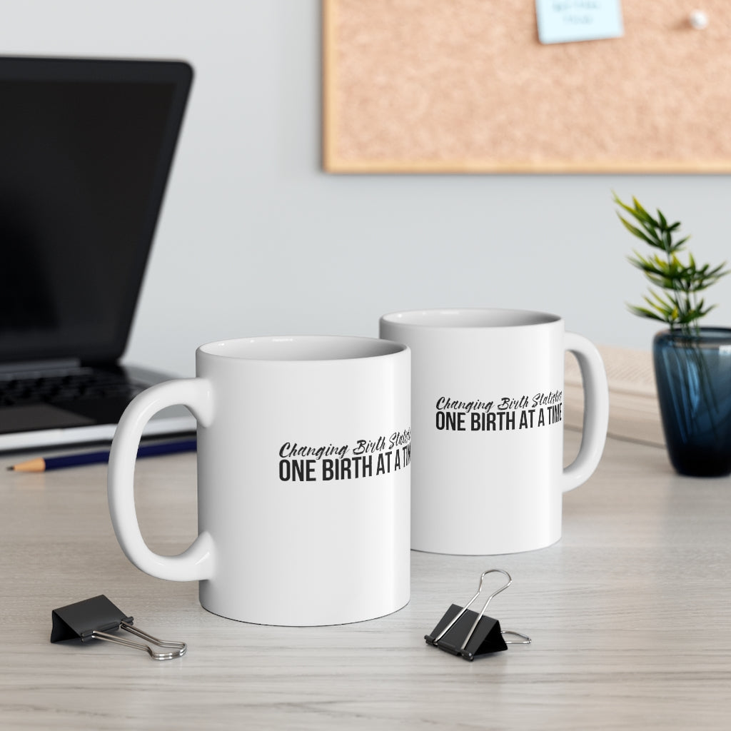 One Birth At A Time Mug 11oz