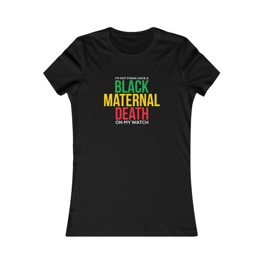 Not On My Watch- Women's Tee