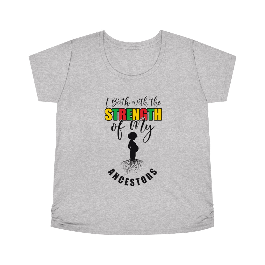 My Ancestor's Strength- Maternity Tee
