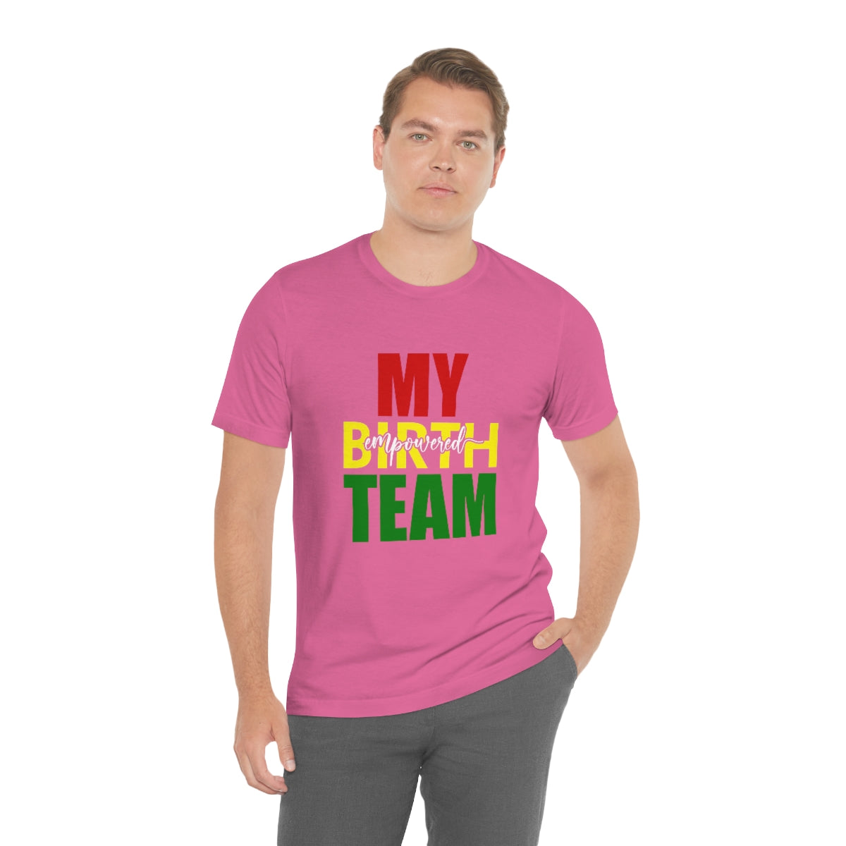 My Empowered Birth Team-Unisex Tee