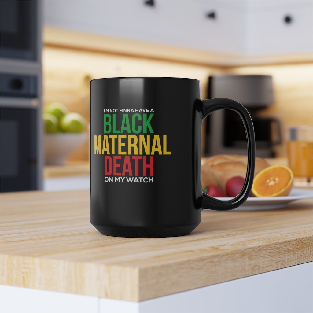 Not On My Watch- Mug, 15oz