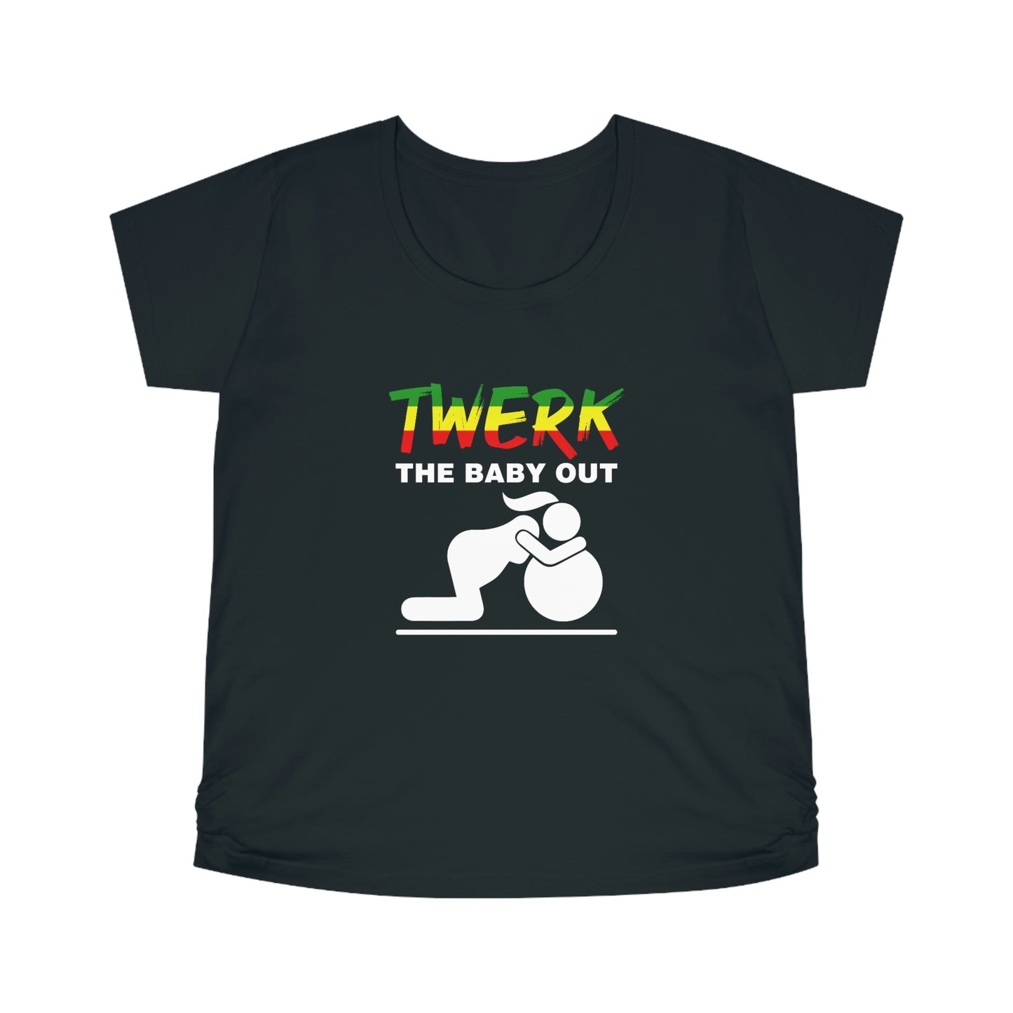 TWERK The Baby Out- Maternity Tee