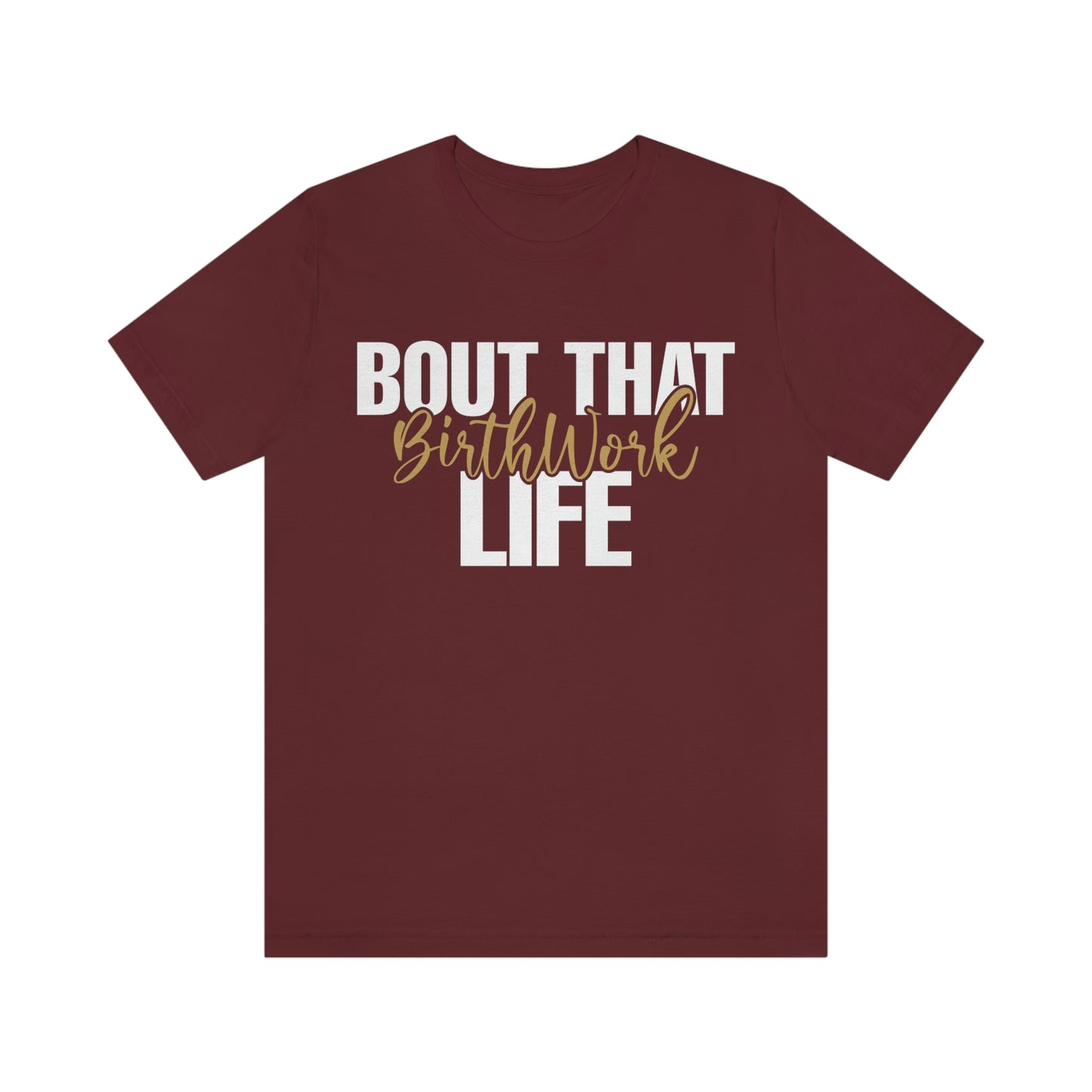 Bout That Life- Unisex Tee