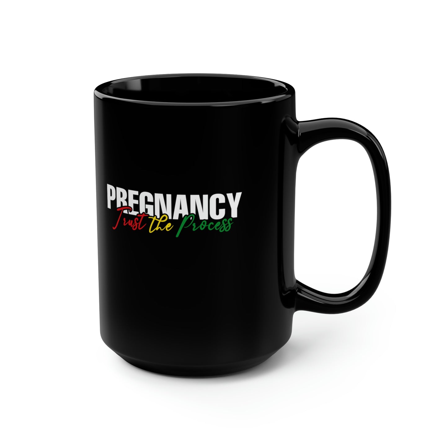 Pregnancy Trust The Process Mug, 15oz