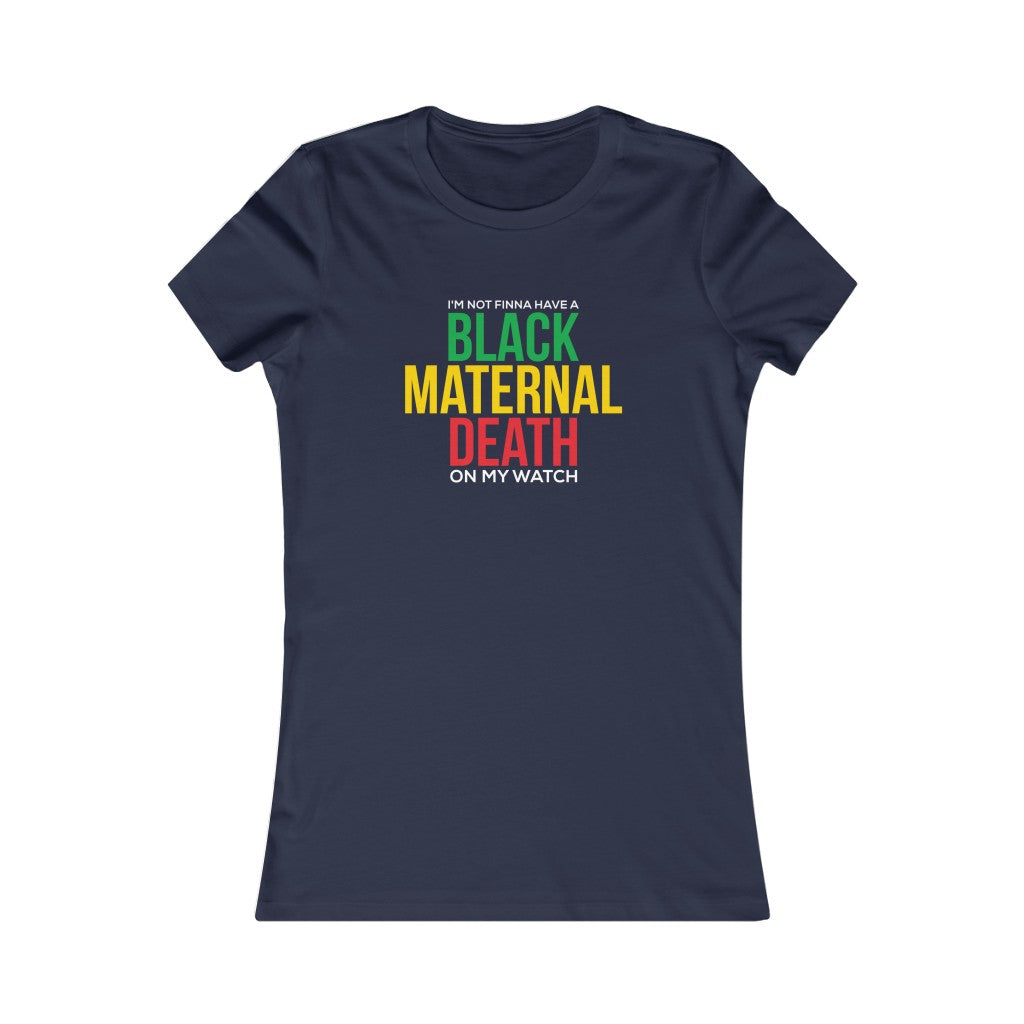 Not On My Watch- Women's Tee