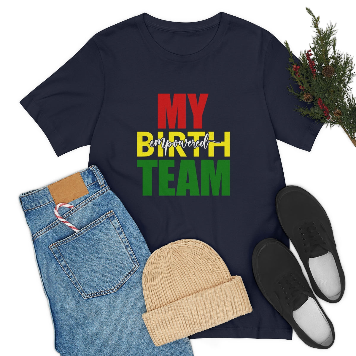 My Empowered Birth Team-Unisex Tee