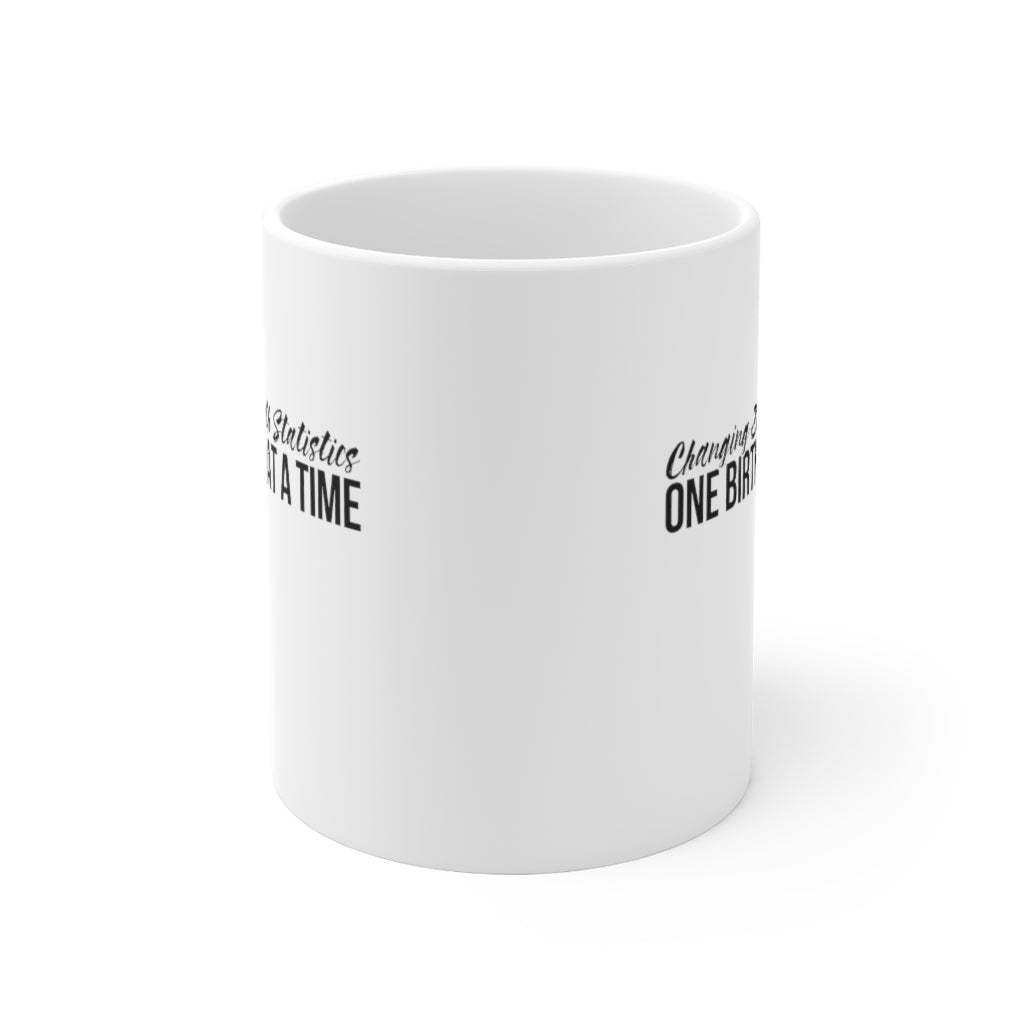 One Birth At A Time Mug 11oz