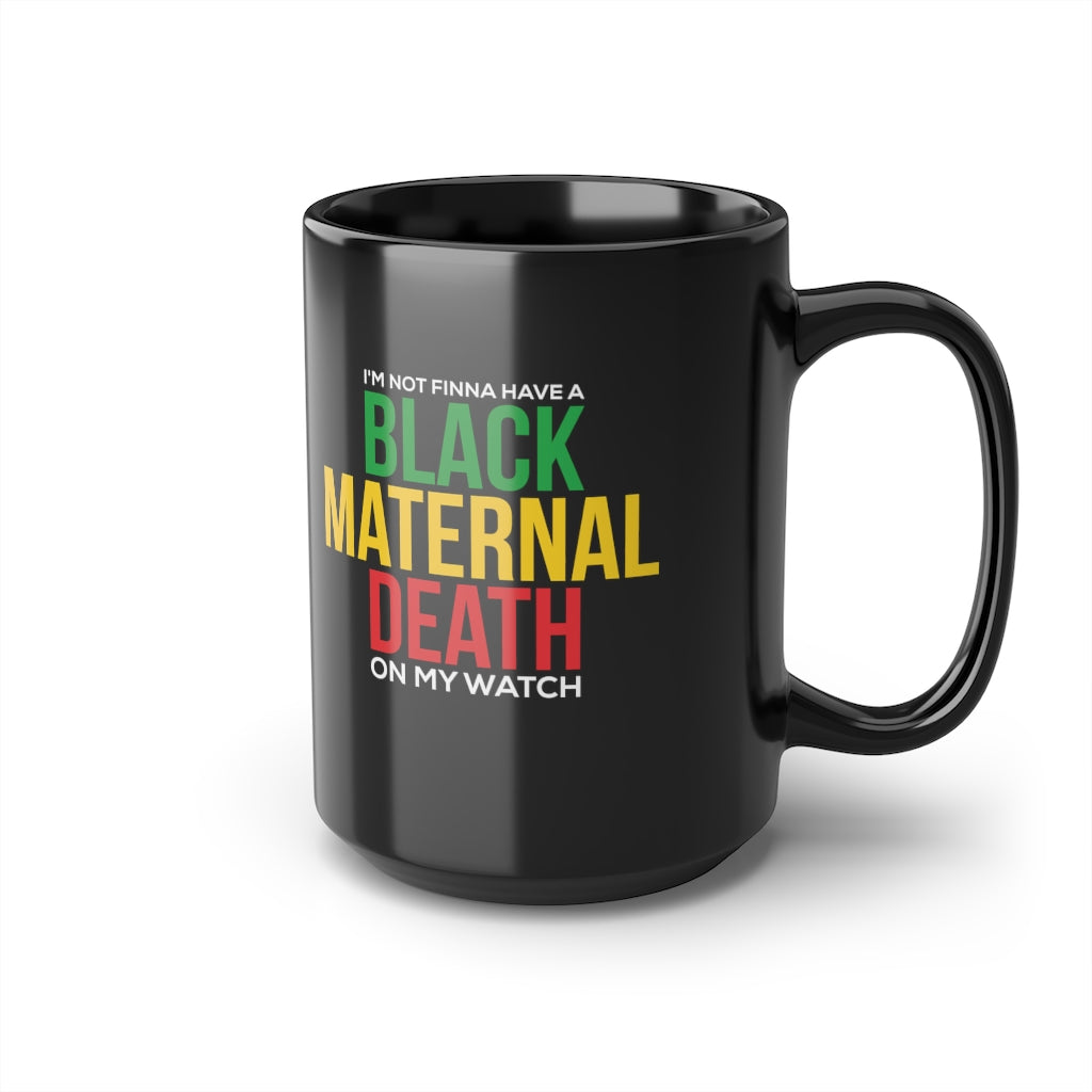 Not On My Watch- Mug, 15oz