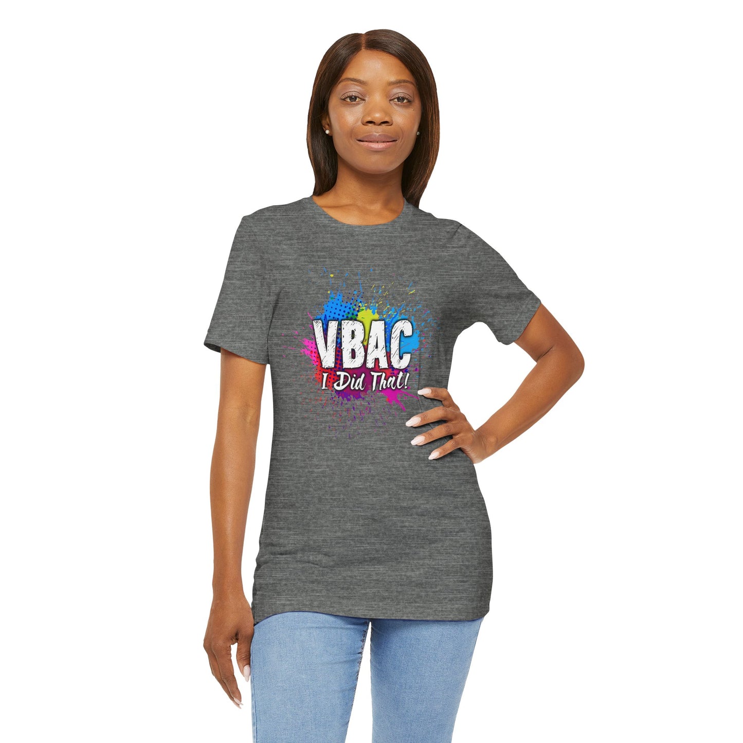 VBAC I Did That- Unisex Tee