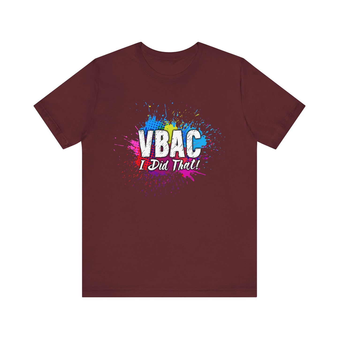 VBAC I Did That- Unisex Tee