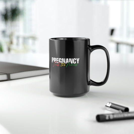 Pregnancy Trust The Process Mug, 15oz