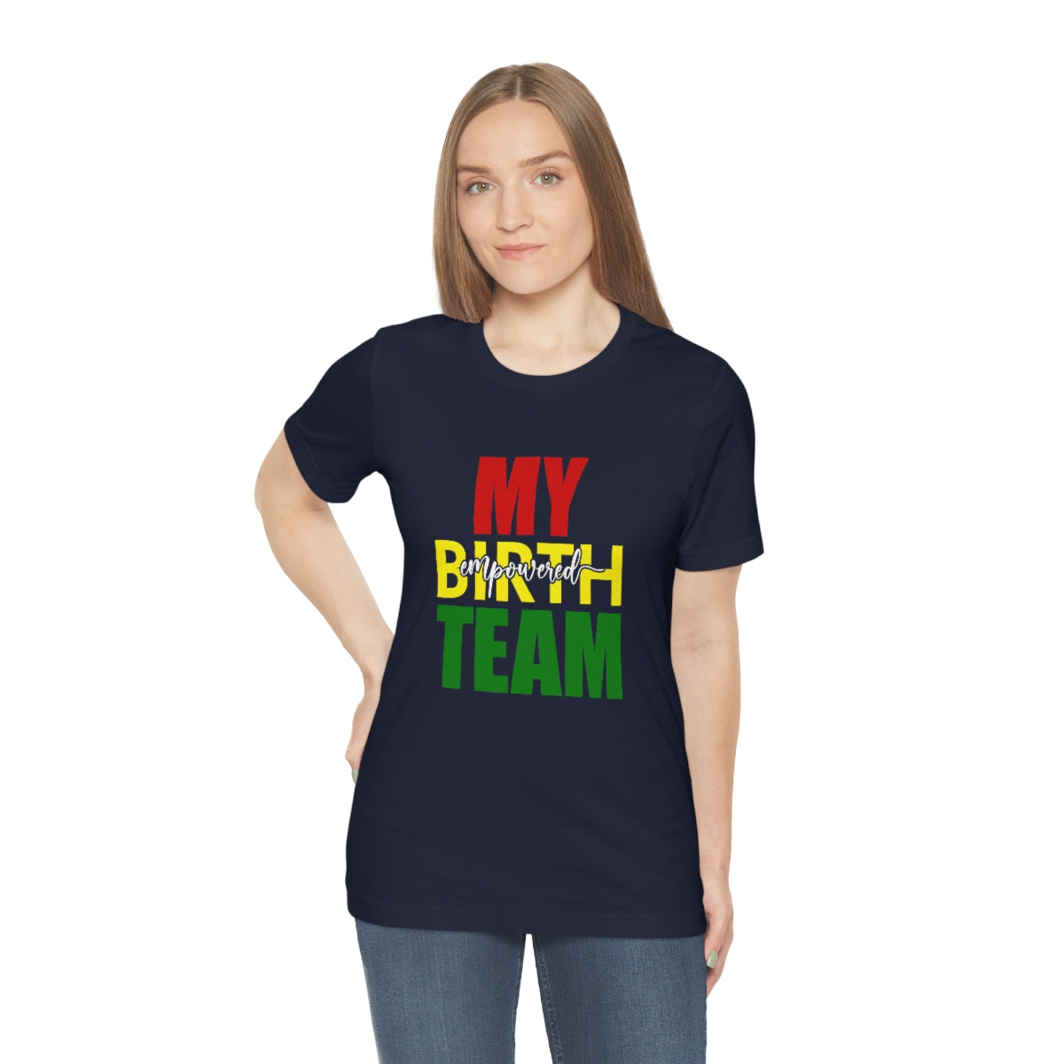 My Empowered Birth Team-Unisex Tee